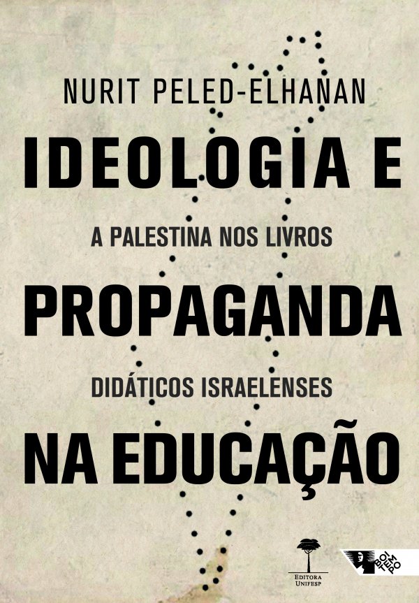 IDEOLOGIA E PROPAGANDA NA EDUCAÇÃO: A PALESTINA NOS LIVROS DIDÁTICOS ISRAELENSES