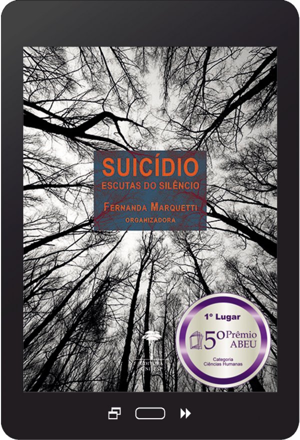 E-book: SUICÍDIO: ESCUTAS DO SILÊNCIO - 1° Lugar na Categoria Ciências Humanas no Prêmio ABEU 2019