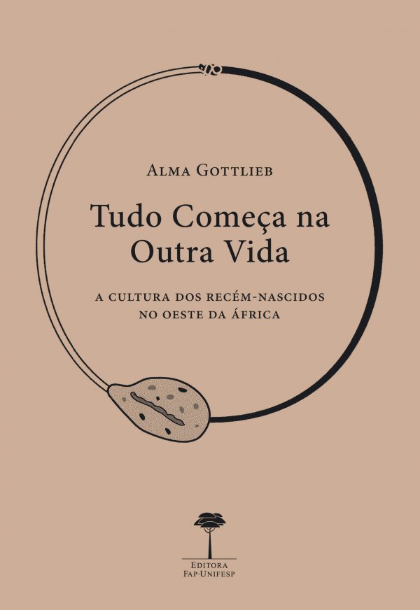 TUDO COMECA NA OUTRA VIDA - A CULTURA DOS RECEM-NASCIDOS NO OESTE DA AFRICA