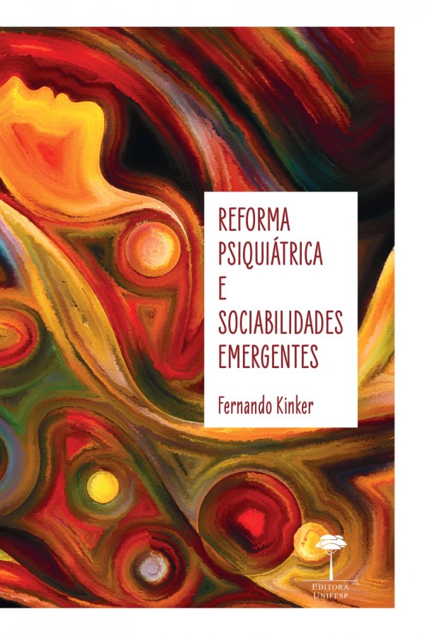 LIVRO REFORMA PSIQUIÁTRICA E SOCIABILIDADE EMERGENTES