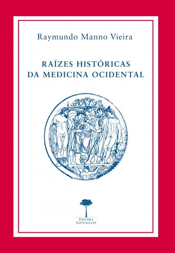 RAIZES HISTORICAS DA MEDICINA OCIDENTAL