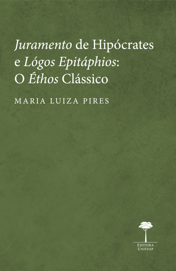 JURAMENTO DE HIPÓCRATES E LÓGOS EPITÁPHIOS: O ÉTHOS CLÁSSIO